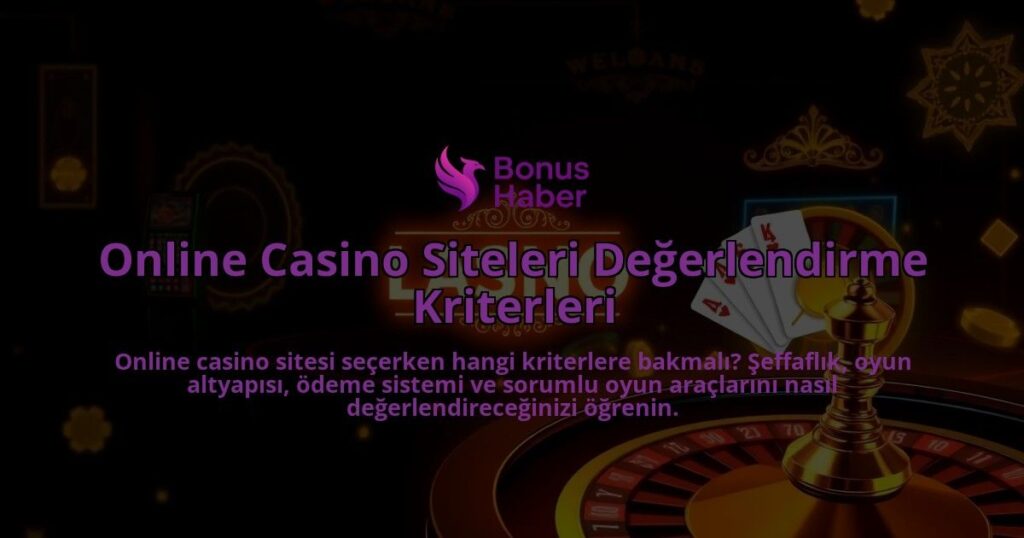 Online-Casino-Siteleri-Degerlendirme-Kriterleri-overlay-1788164435.jpg