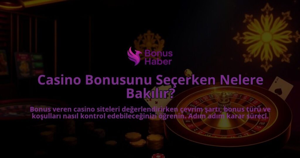 Casino-Bonusunu-Secerken-Nelere-Bakilir-overlay-1788246933.jpg