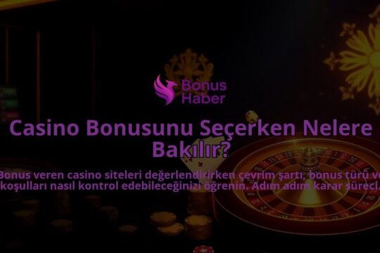 Casino-Bonusunu-Secerken-Nelere-Bakilir-overlay-1788246933.jpg
