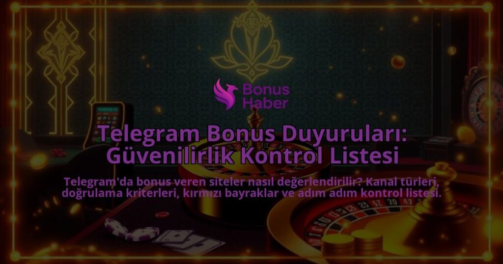 Telegram-Bonus-Duyurulari-Guvenilirlik-Kontrol-Listesi-overlay-1788247180.jpg