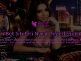 Yeni-Bet-Siteleri-Nasil-Degerlendirilir-overlay-1789767739.jpg